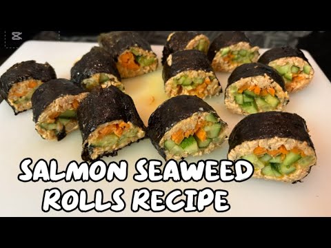 SALMON SEAWEED ROLLS RECIPE